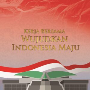 KERJA BERSAMA WUJUDKAN INDONESIA MAJU